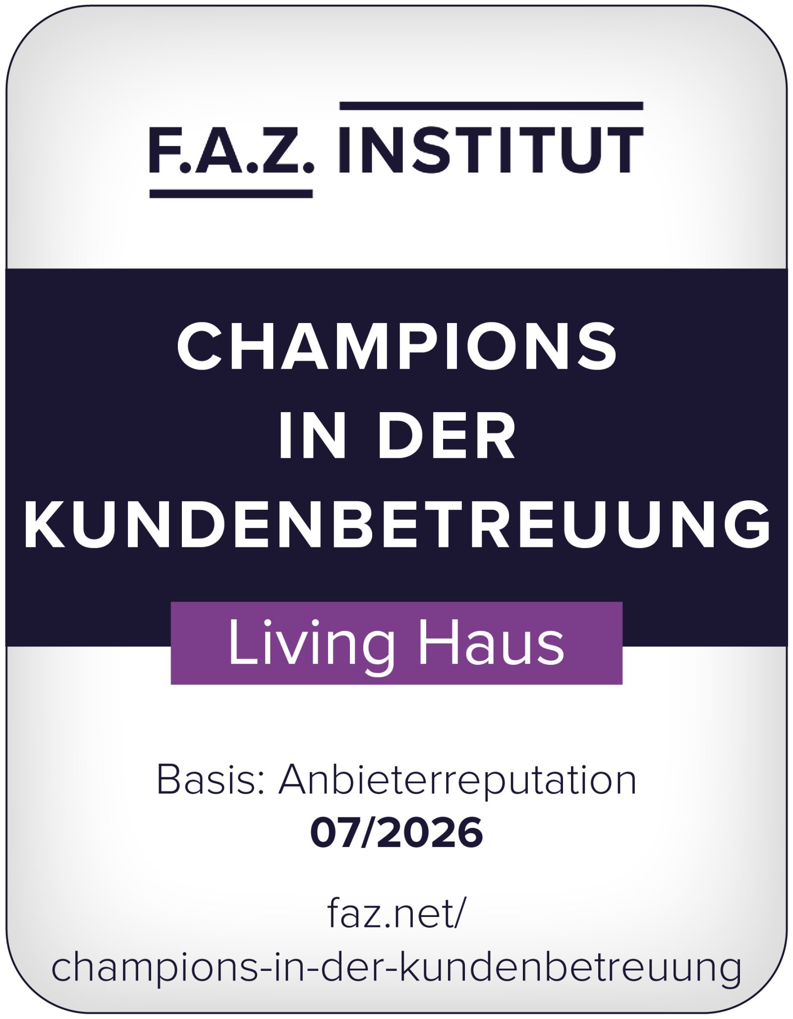 FAZ-Siegel Champions Kundenbetreuung 2026 Living Haus FAZ-Siegel Champions Kundenbetreuung 2026 Living Haus