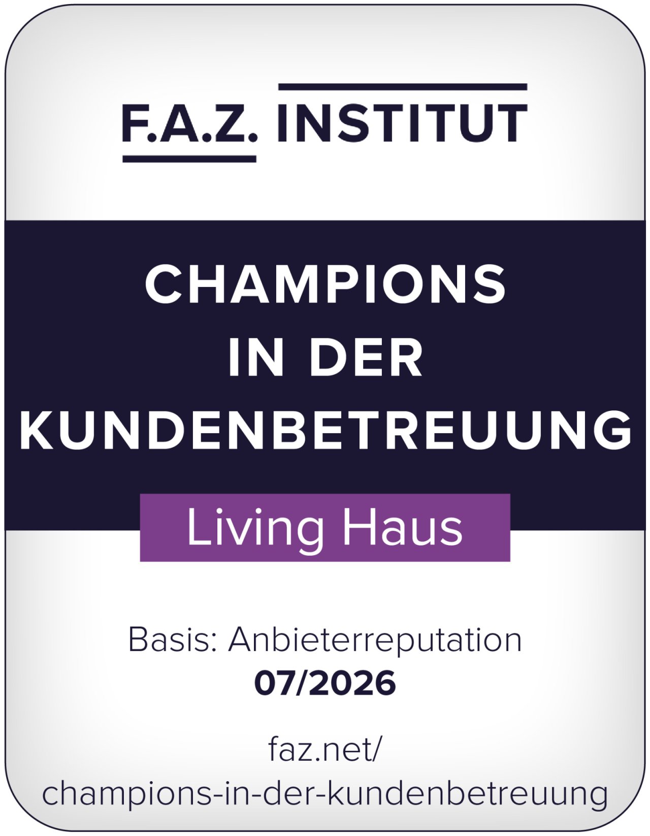 FAZ-Siegel Champions Kundenbetreuung 2026 Living Haus FAZ-Siegel Champions Kundenbetreuung 2026 Living Haus